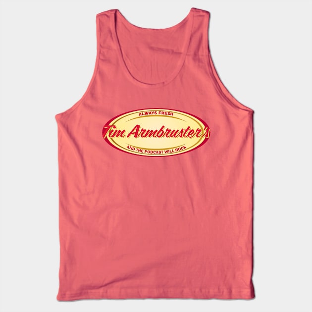 Tim Armbruster Tank Top by And The Podcast Will Rock